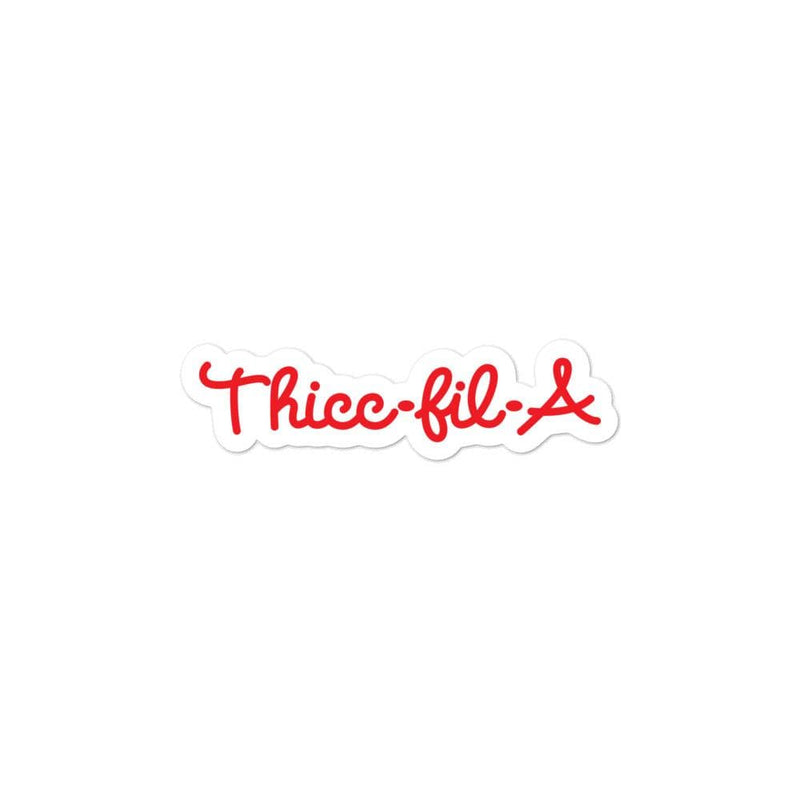 Thicc-Fil-A Sticker