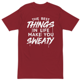 The Best Things In Life Make You Sweaty  Premium Graphic Shirt