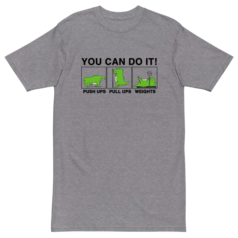 You Can Do It Premium Graphic Shirt