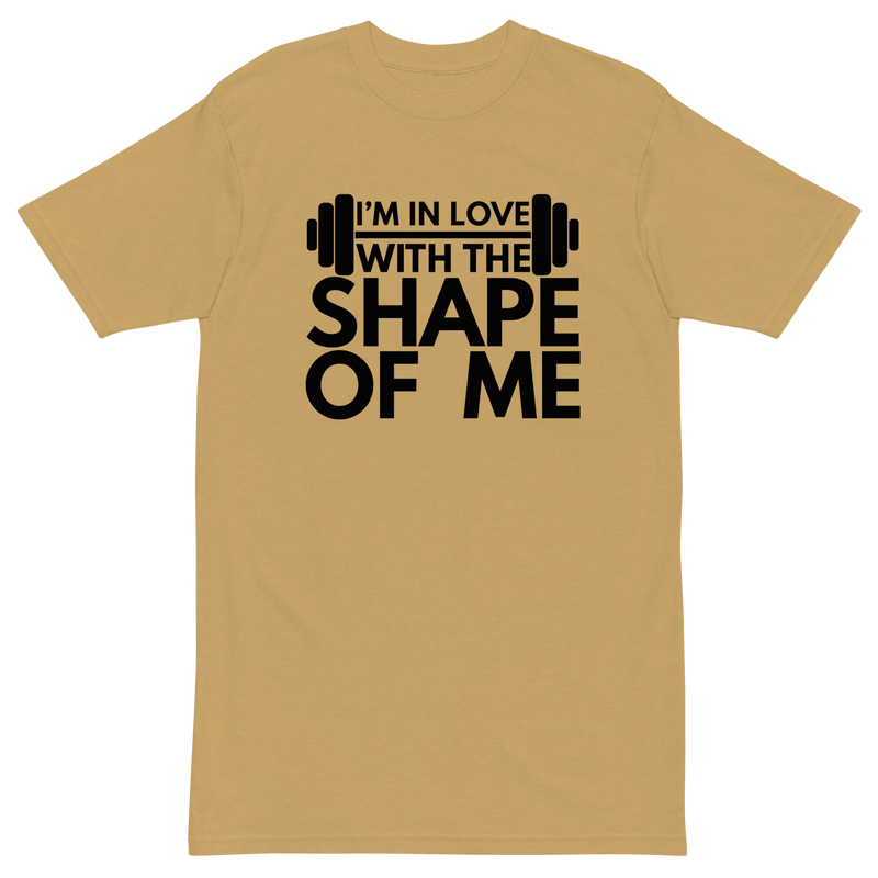 I'm In Love With The Shape Of Me Premium Graphic Shirt