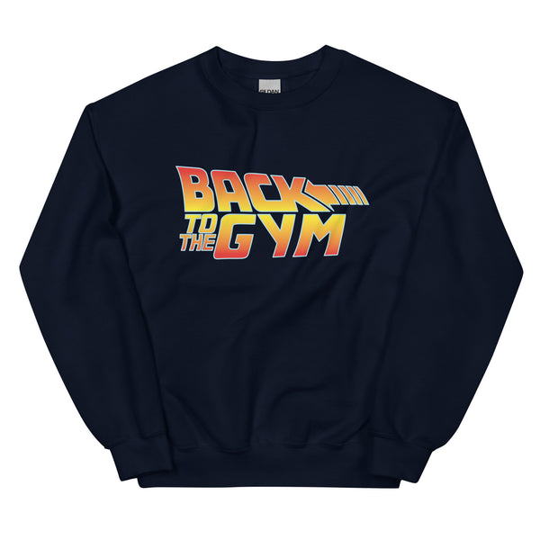 Back To The Gym Unisex Sweatshirt