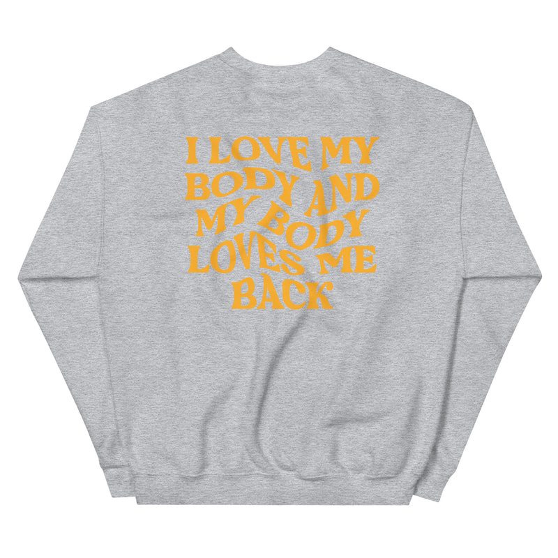Unisex Sweatshirt - I LOVE MY BODY