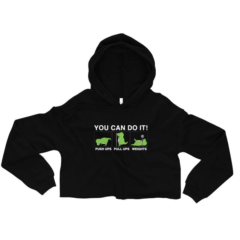 YOU CAN DO IT CROP HOODIE